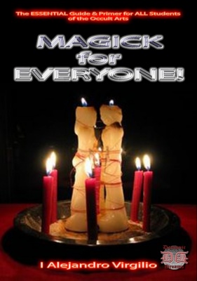 Magick For Everyone!  By I. Alejandro Virgilio